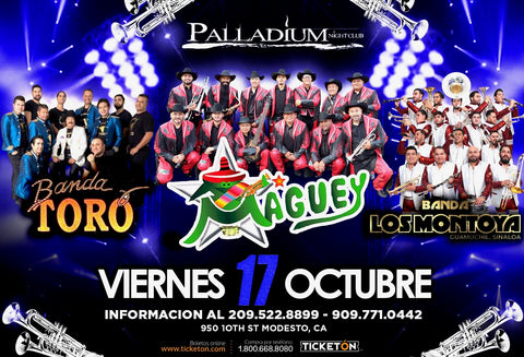 OCTOBER 17- BANDA MAGUEY BANDA TORO BANDA LOS MONTOYA @ PALLADIUM