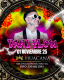 NOV 1- DANNI FLOW & LA PACHANGA @ HUACANA